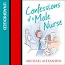 Confessions of a Male Nurse by Michael Alexander