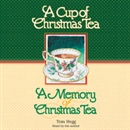 Cup of Christmas Tea and A Memory of Christmas Tea by Tom Hegg