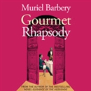 Gourmet Rhapsody by Muriel Barbery