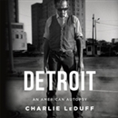 Detroit: An American Autopsy by Charlie LeDuff