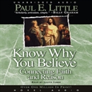 Know Why You Believe: Connecting Faith and Reason by Paul E. Little