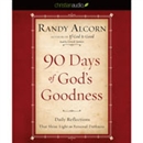 90 Days of God's Goodness by Randy Alcorn