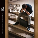 Keeping the Heart by John Flavel