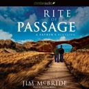 Rite of Passage: A Father's Blessing by Jim McBride