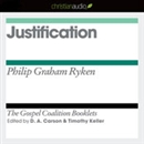 Justification: The Gospel Coalition Audio Booklets by Philip Ryken