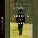 Growing Up Amish: A Memoir by Ira Wagler
