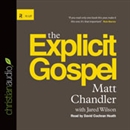 The Explicit Gospel by Matt Chandler