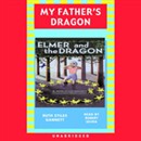 Elmer and the Dragon: My Father's Dragon 2 by Ruth Stiles Gannett