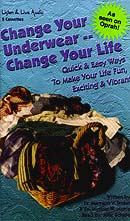 Change Your Underwear - Change Your Life by Dr. Michael Mercer