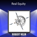 Real Equity: Building Lifelong Wealth with Real Estate by Robert Helms