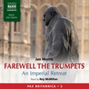 Farewell the Trumpets by Jan Morris