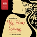 Molly Bloom's Soliloquy: from Ulysses by James Joyce