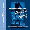 What the Bible Says About Positive Living