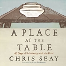 A Place at the Table: 40 Days of Solidarity with the Poor by Chris Seay