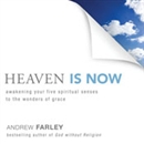 Heaven Is Now by Andrew Farley