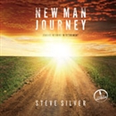 New Man Journey: Finding Meaning in Retirement by Steve Silver