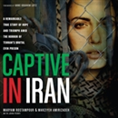 Captive in Iran by Maryam Rostampour