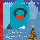 Christmas Remembered by Tomie DePaola