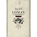 Alan Lomax: A Biography by John Szwed