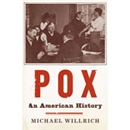Pox: An American History by Michael Willrich
