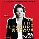 In the Pleasure Groove by John Taylor