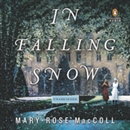 In Falling Snow by Mary-Rose MacColl
