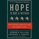 Hope Is Not a Method by Gordon R. Sullivan