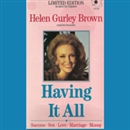 Having It All by Helen Gurley Brown