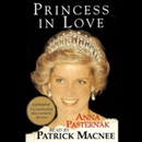 Princess In Love: The Story of a Royal Love Affair by Anna Pasternak