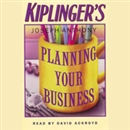 Kiplinger's Planning Your Business by Joseph Anthony
