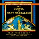 The Gospel of Mary Magdalene by Jean-Yves Leloup