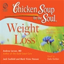 Chicken Soup for the Soul Healthy Living Series: Weight Loss by Andrew Larson