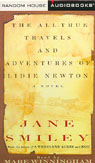 The All-True Travels and Adventures of Lidie Newton by Jane Smiley