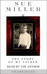 The Story of My Father by Sue Miller