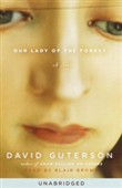 Our Lady of the Forest by David Guterson