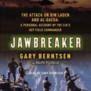 Jawbreaker: The Attack on bin Laden and al-Qaeda by Gary Berntsen