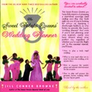 The Sweet Potato Queens' Wedding Planner & Divorce Guide by Jill Conner Browne