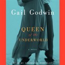 Queen of the Underworld by Gail Godwin