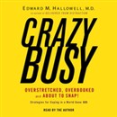 CrazyBusy by Edward M. Hallowell