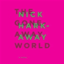 The Gone-Away World by Nick Harkaway
