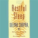 Restful Sleep: The Complete Mind/Body Program for Overcoming Insomnia by Deepak Chopra