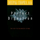 Perfect Digestion: The Key to Balanced Living by Deepak Chopra