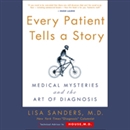 Every Patient Tells a Story by Lisa Sanders