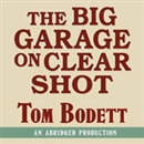 The Big Garage on Clearshot by Tom Bodett
