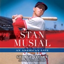 Stan Musial: An American Life by George Vecsey