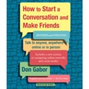 How to Start a Conversation and Make Friends by Don Gabor