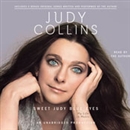 Sweet Judy Blue Eyes: My Life in Music by Judy Collins