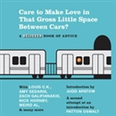 Care to Make Love in That Gross Little Space Between Cars? by Amy Sedaris