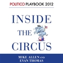 Inside the Circus - Romney, Santorum and the GOP Race by Evan Thomas