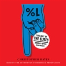 Twilight of the Elites: America after Meritocracy by Chris Hayes